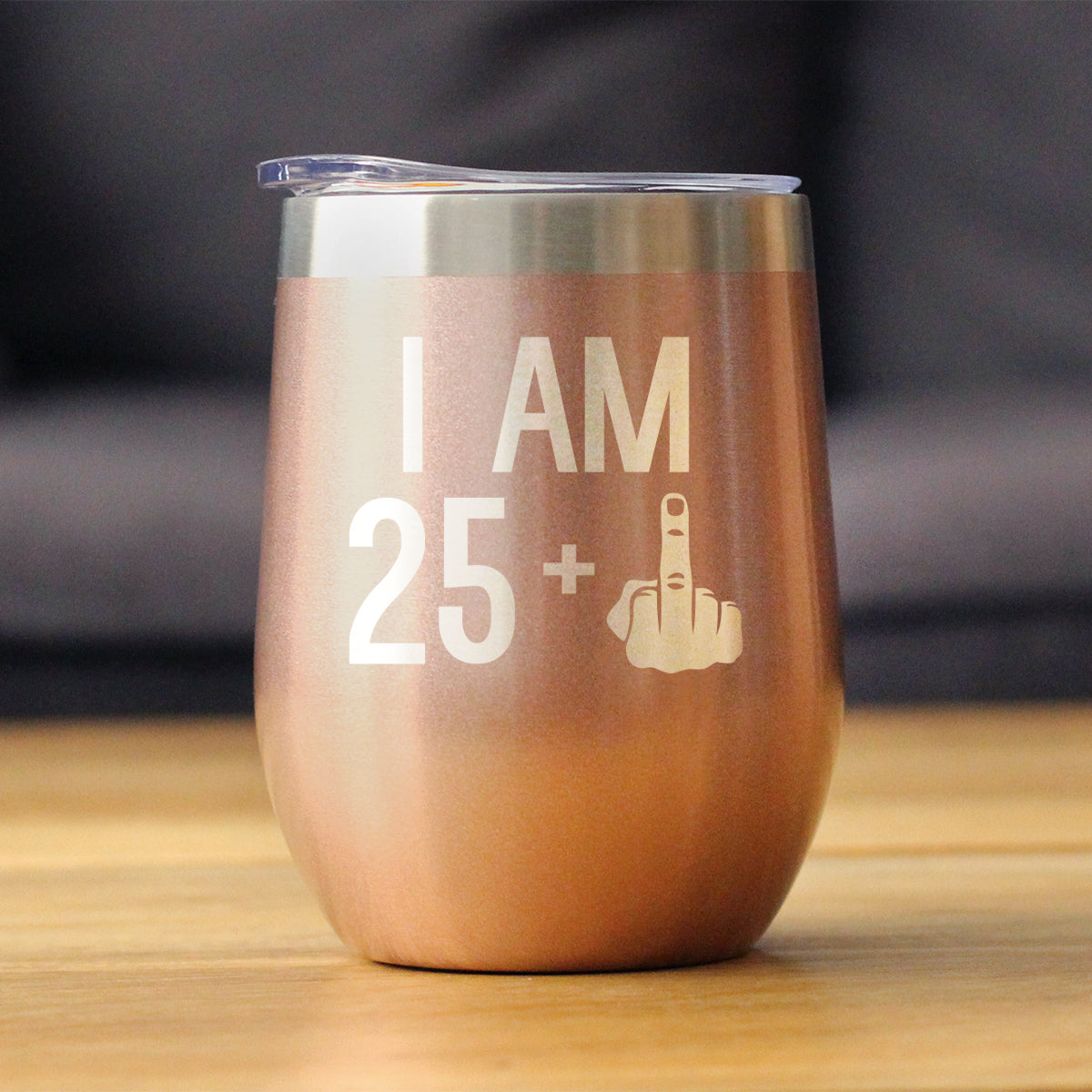 25 + 1 Middle Finger - Wine Tumbler - Cute Funny 26th Birthday Gift for Women or Men Turning 26