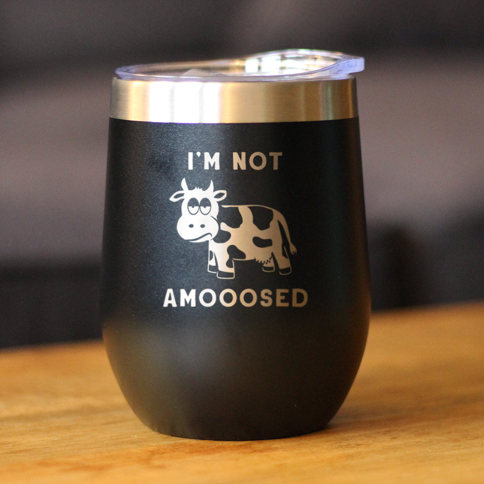 Not Amooosed - Wine Tumbler Glass with Sliding Lid - Stainless Steel Insulated Mug - Funny Cow Themed Decor and Gifts