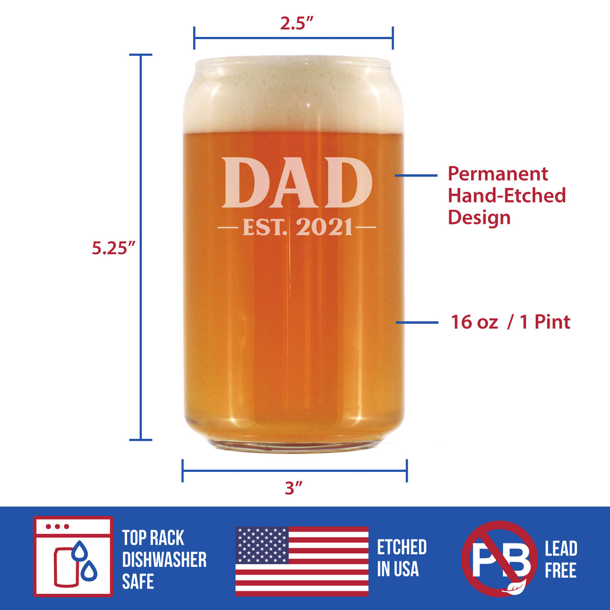 Dad Est 2021 - New Father Beer Can Pint Glass Gift for First Time Parents - Bold 16 Oz Glasses
