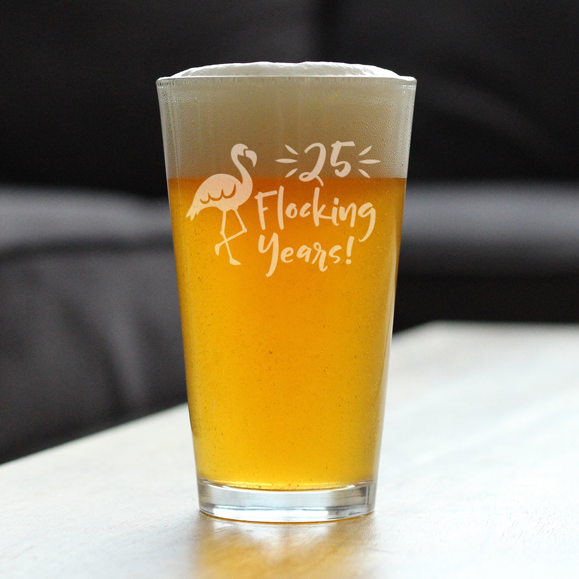 25 Flocking Years Funny Pint Glass, 16 Oz, Etched Sayings, Cute Twenty-Fifth Anniversary or Birthday Gift for Flamingo Lovers
