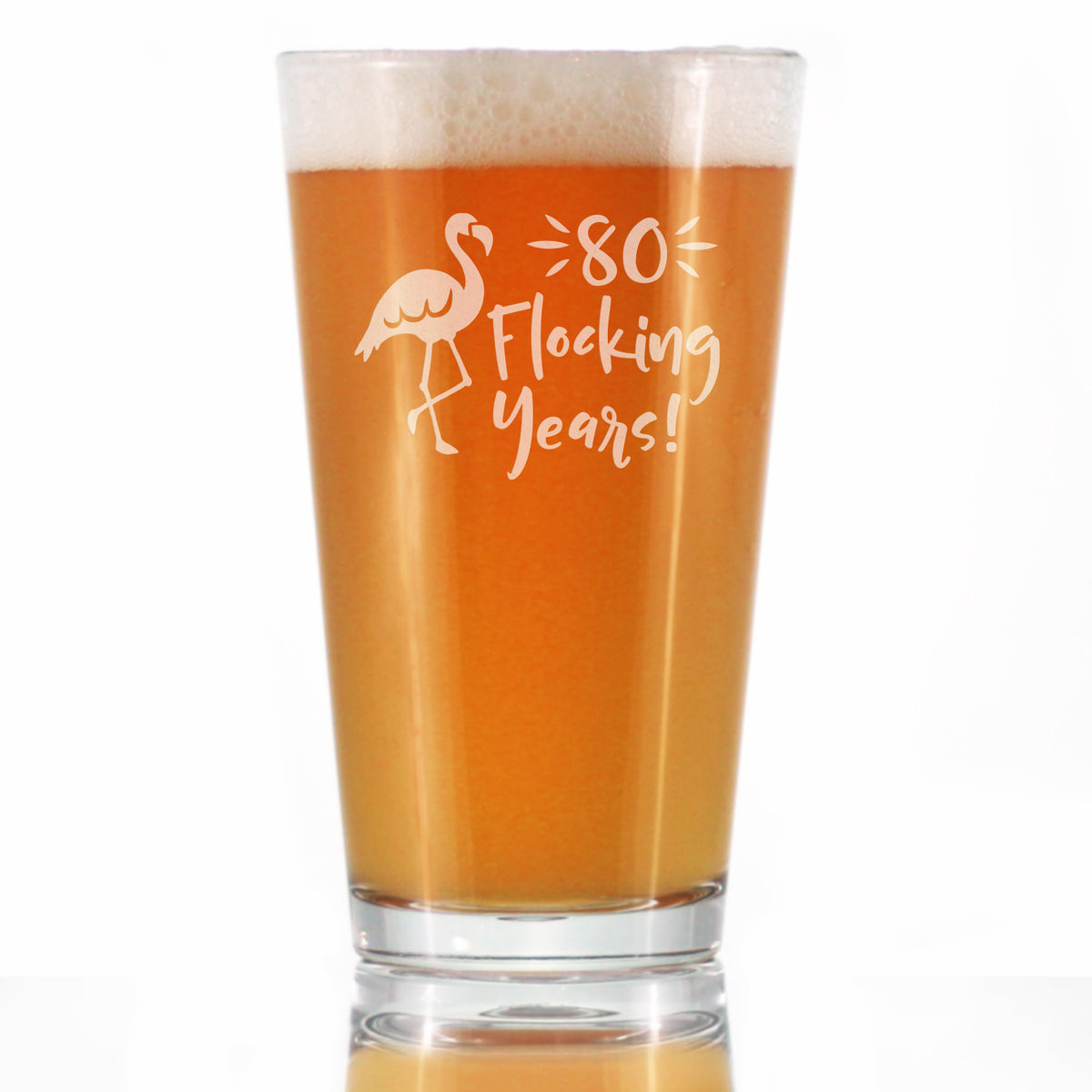 80 Flocking Years - 16 Ounce Pint Glass