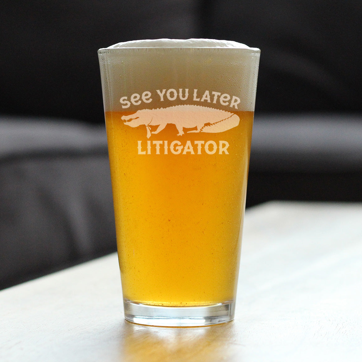 See You Later Litigator - Pint Glass for Beer - Funny Lawyer Gifts for Law School Graduates - 16 oz Glass