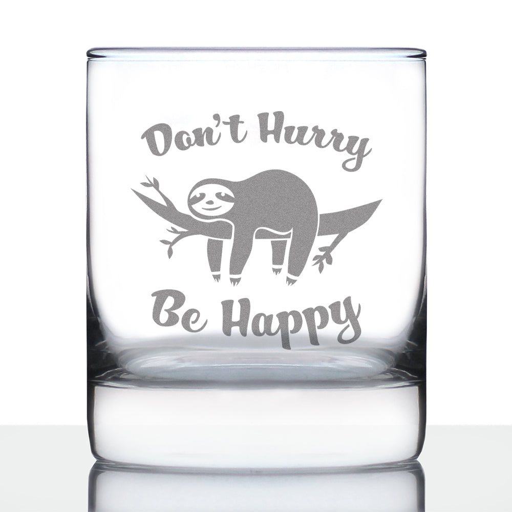 Don&#39;t Hurry Be Happy - Funny Sloth Whiskey Rocks Glass Gifts for Men &amp; Women - Fun Whisky Drinking Tumbler Décor