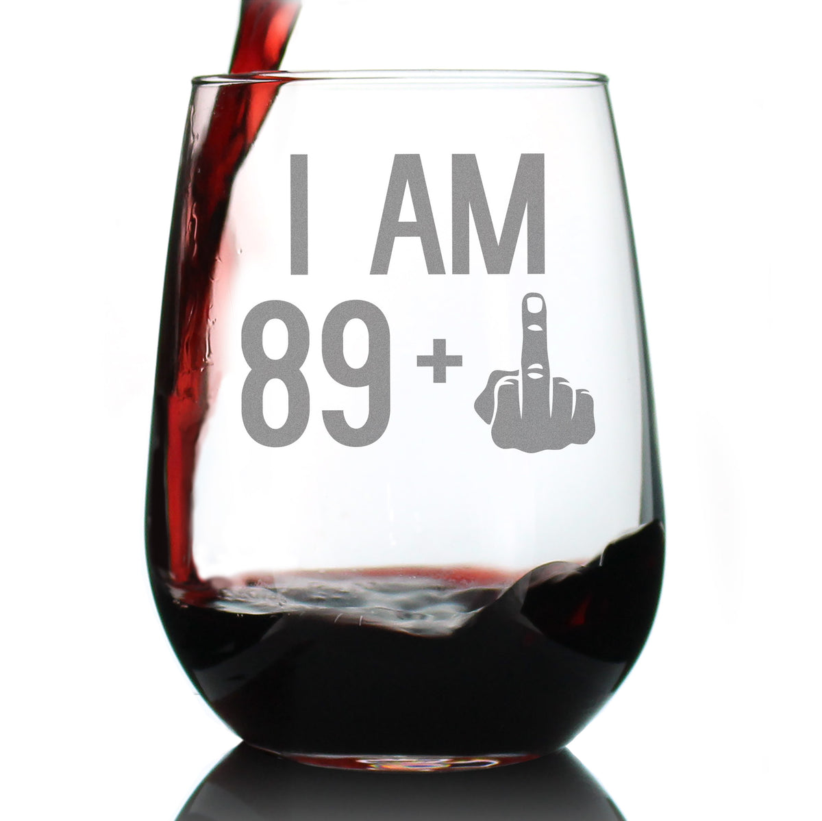 89 + 1 Middle Finger - 17 Ounce Stemless Wine Glass