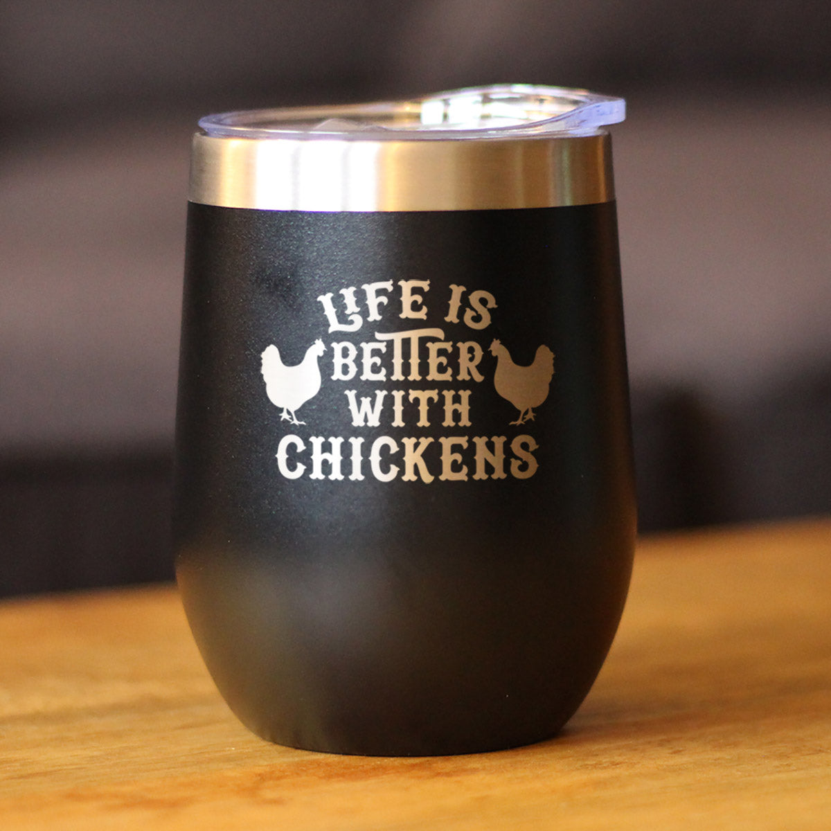 Life is Better with Chickens - Chicken Wine Tumbler with Sliding Lid - Stemless Stainless Steel Insulated Cup - Funny Outdoor Camping Mug