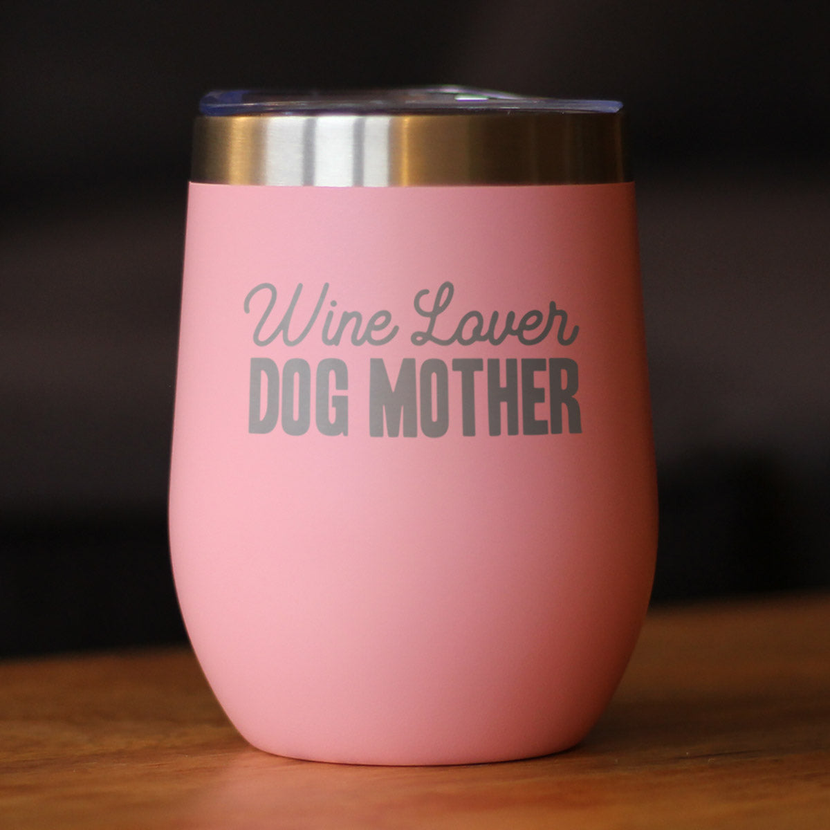Wine Lover Dog Mother - Wine Tumbler