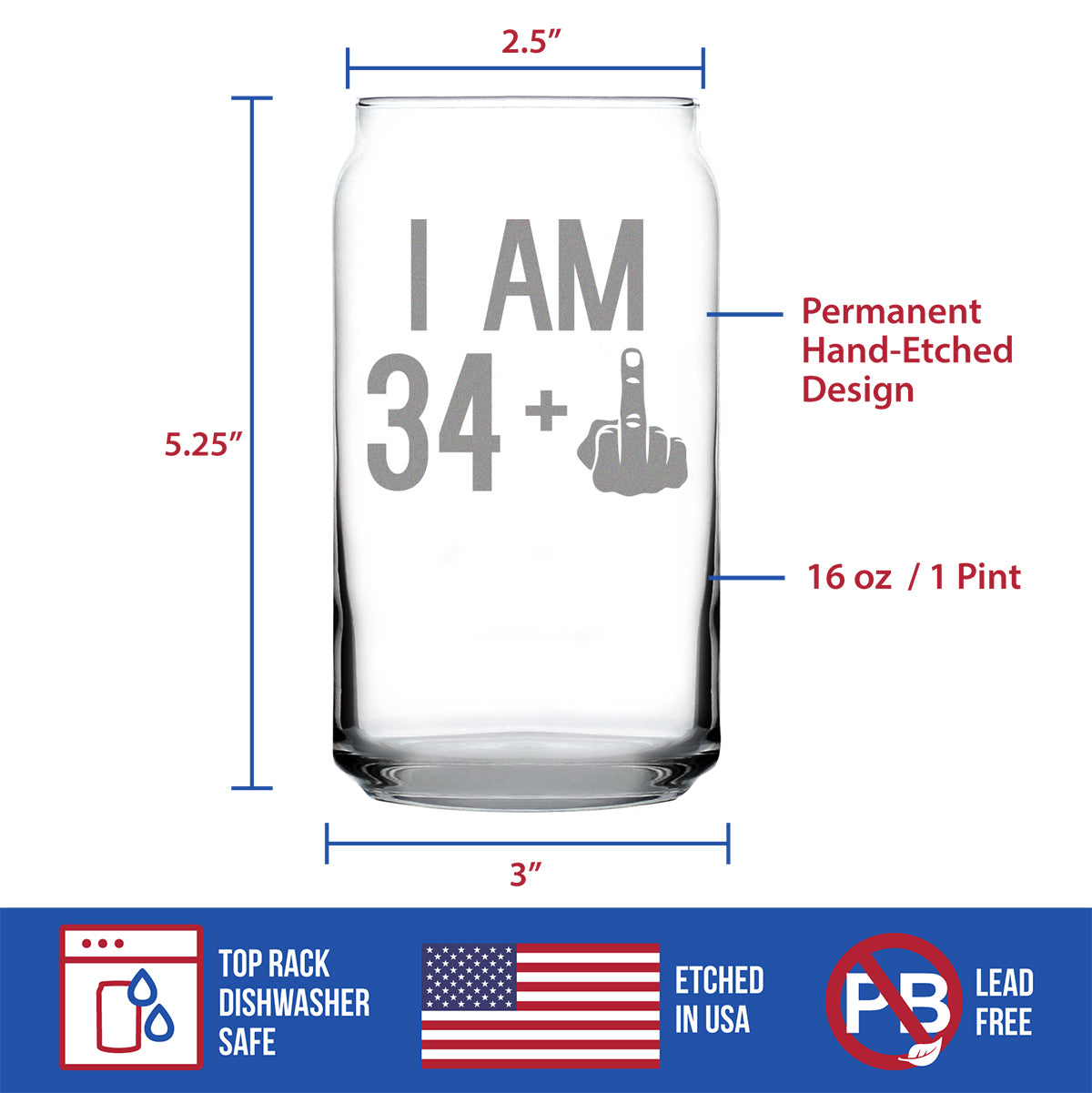 34 + 1 Middle Finger - 16 Ounce Beer Can Pint Glass