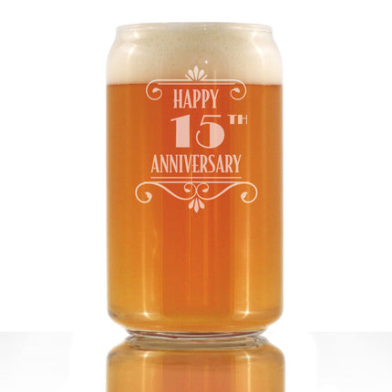 Happy 15th Anniversary Engraved Beer Can Glass Gifts 15 Year Anniversary Art Deco Party Decor Beer Can Shaped Pint Glass - 16oz