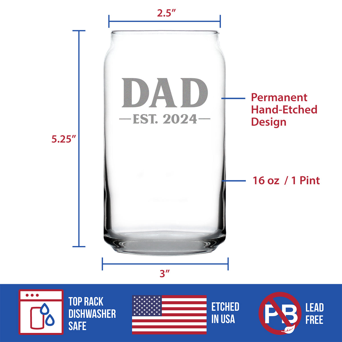 Dad Est 2024 - New Father Beer Can Pint Glass Gift for First Time Parents - Bold 16 Oz Glasses
