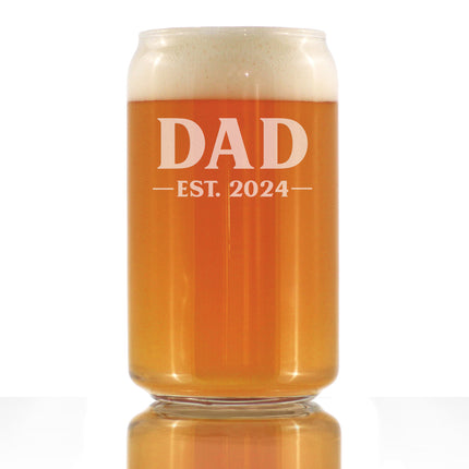 Dad Est 2024 - New Father Beer Can Pint Glass Gift for First Time Parents - Bold 16 Oz Glasses
