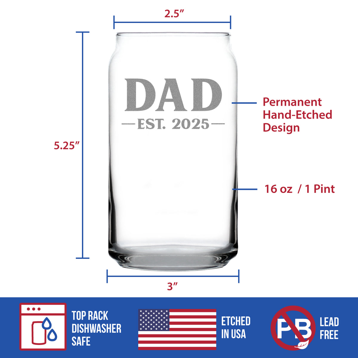 Dad Est 2025 - New Father Beer Can Pint Glass Gift for First Time Parents - Bold 16 Oz Glasses