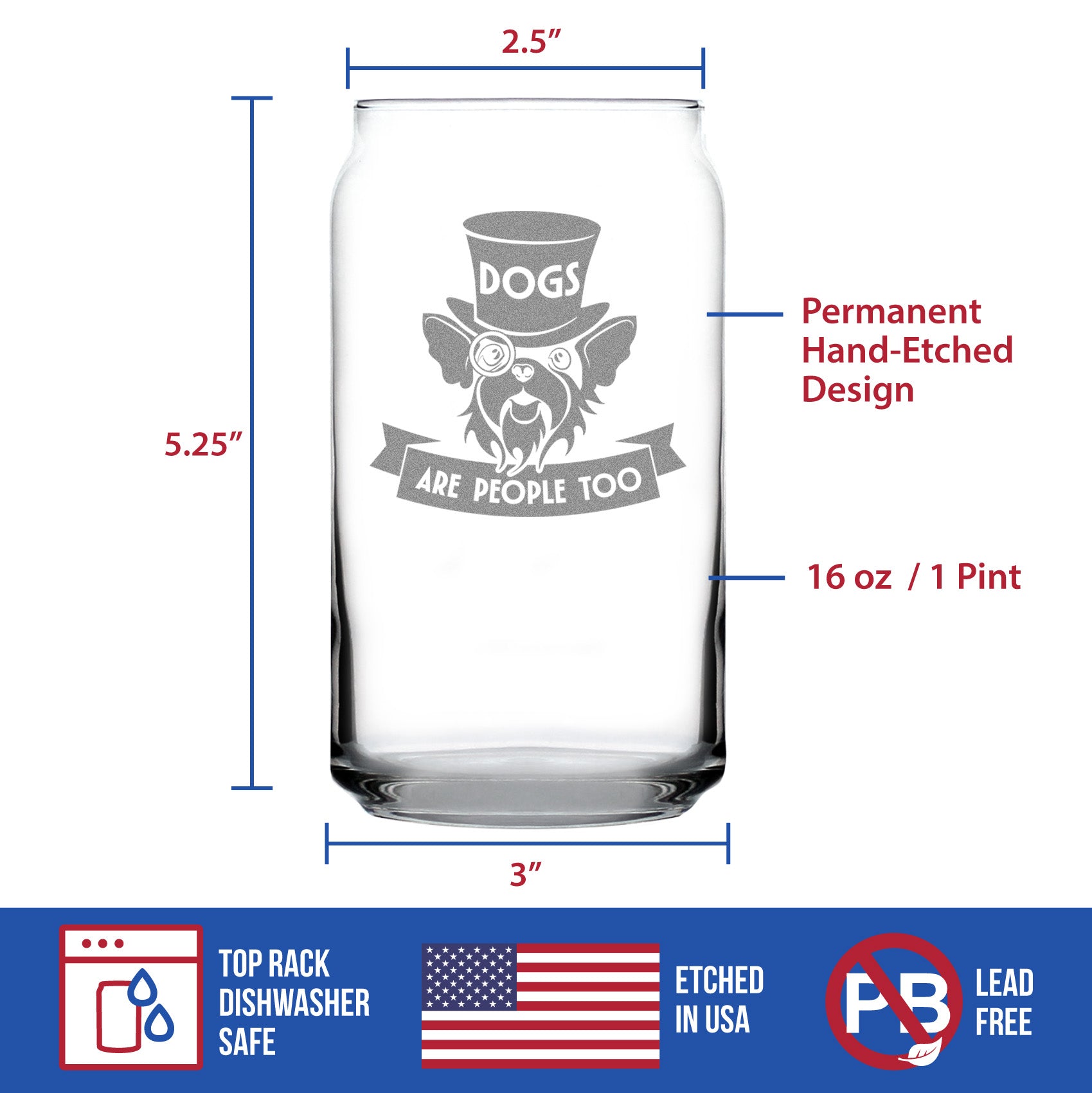 Dogs Are People Too Engraved Beer Can Glass Gifts for Dog People Beer Can Shaped Pint Glass - 16oz