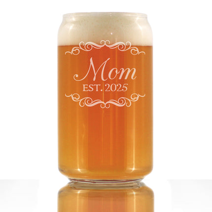 Mom Est 2025 - New Mother Beer Can Pint Glass Gift for First Time Parents - Decorative 16 Oz Glasses