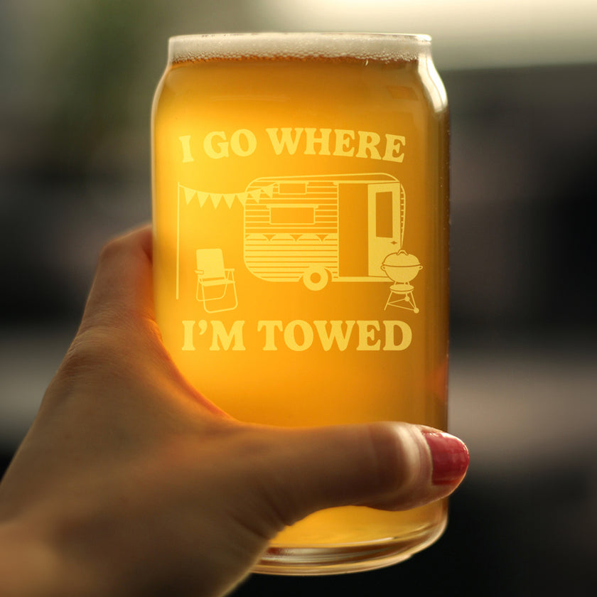 I Go Where I'm Towed - Engraved Beer Can Glass - Camper Decor and RV Camping Gifts - Beer Can Shaped Pint Glass - 16oz