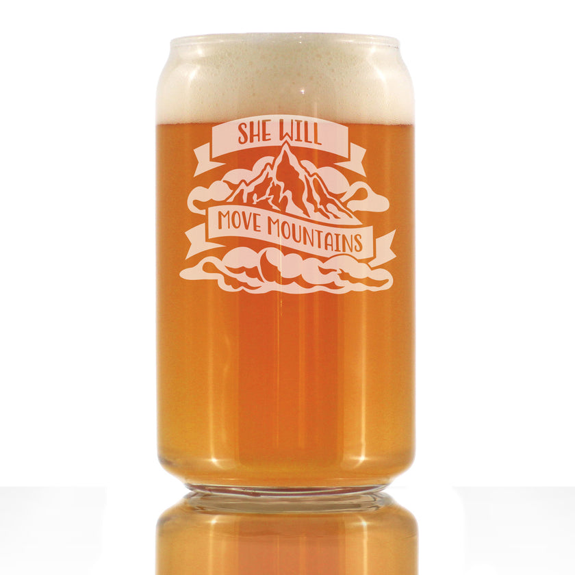 She Will Move Mountains - Beer Can Pint Glass - Inspirational Gifts for Women - 16 oz Glasses