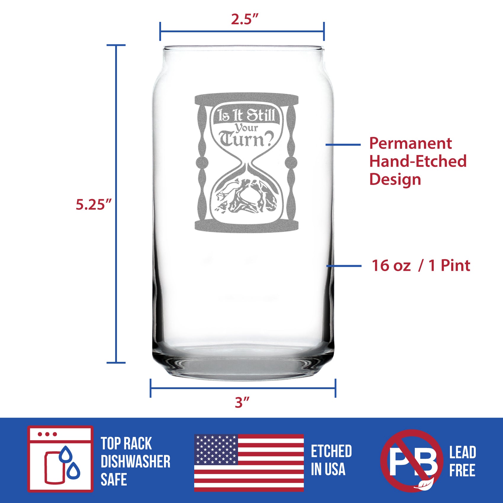 Is It Still Your Turn Engraved Beer Can Glass Board Game Accessories and RPG Gamer Gifts Beer Can Shaped Pint Glass - 16oz