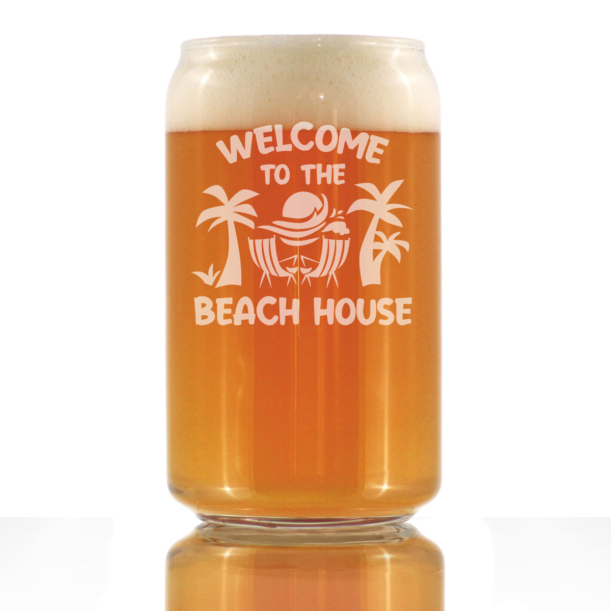 Welcome To The Beach House - Beer Can Pint Glass - Coastal Decor for Home - 16 oz Glasses