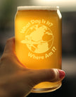 What Day Is It - Beer Can Pint Glass - Funny Flight Attendant Gifts for Flight Attendants & Pilots - 16 oz Glasses