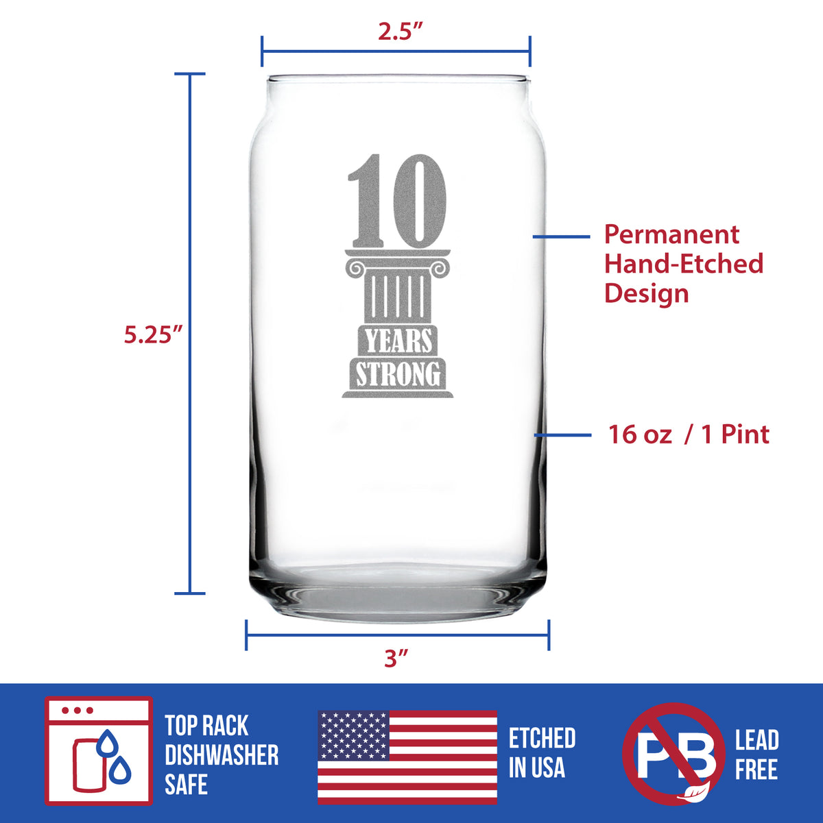 10 Years Strong Engraved Beer Can Glass Gifts 10th Anniversary Party Decor Beer Can Shaped Pint Glass - 16oz