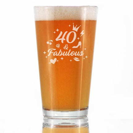 40 And Fabulous - Pint Glass for Beer - Funny 40th Birthday Gifts for Women Turning 40 - 16 oz Glasses