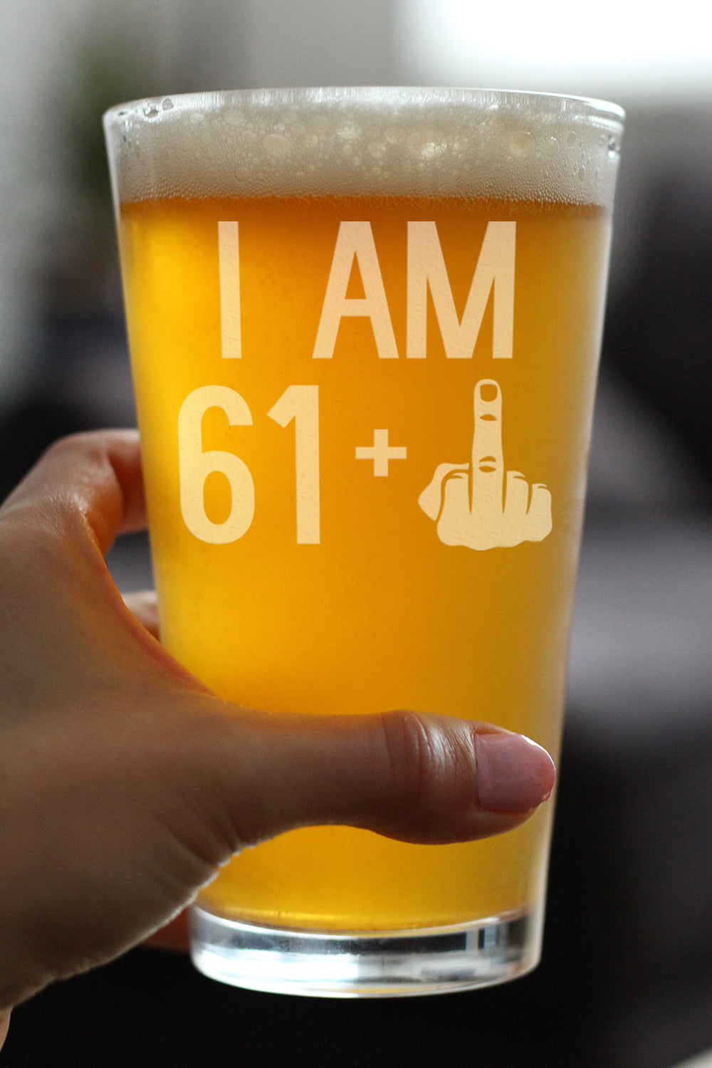 61 + 1 Middle Finger - 16 oz Pint Glass for Beer - Funny 62nd Birthday Gifts for Men Turning 62