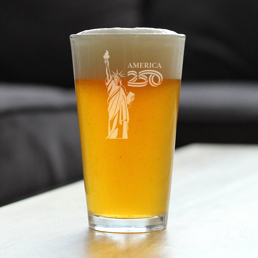 America 250 Statue of Liberty Engraved Pint Glass America250 Official for 250th Anniversary of the USA High Quality Pint Glasses for Beer - 16oz