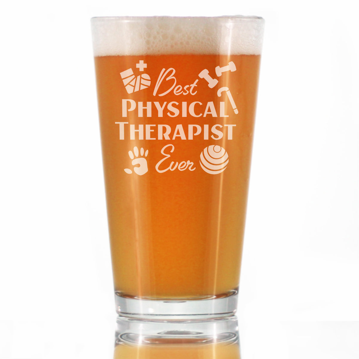 Best Physical Therapist - Pint Glass for Beer - Physical Therapy Gifts - 16 oz Glasses