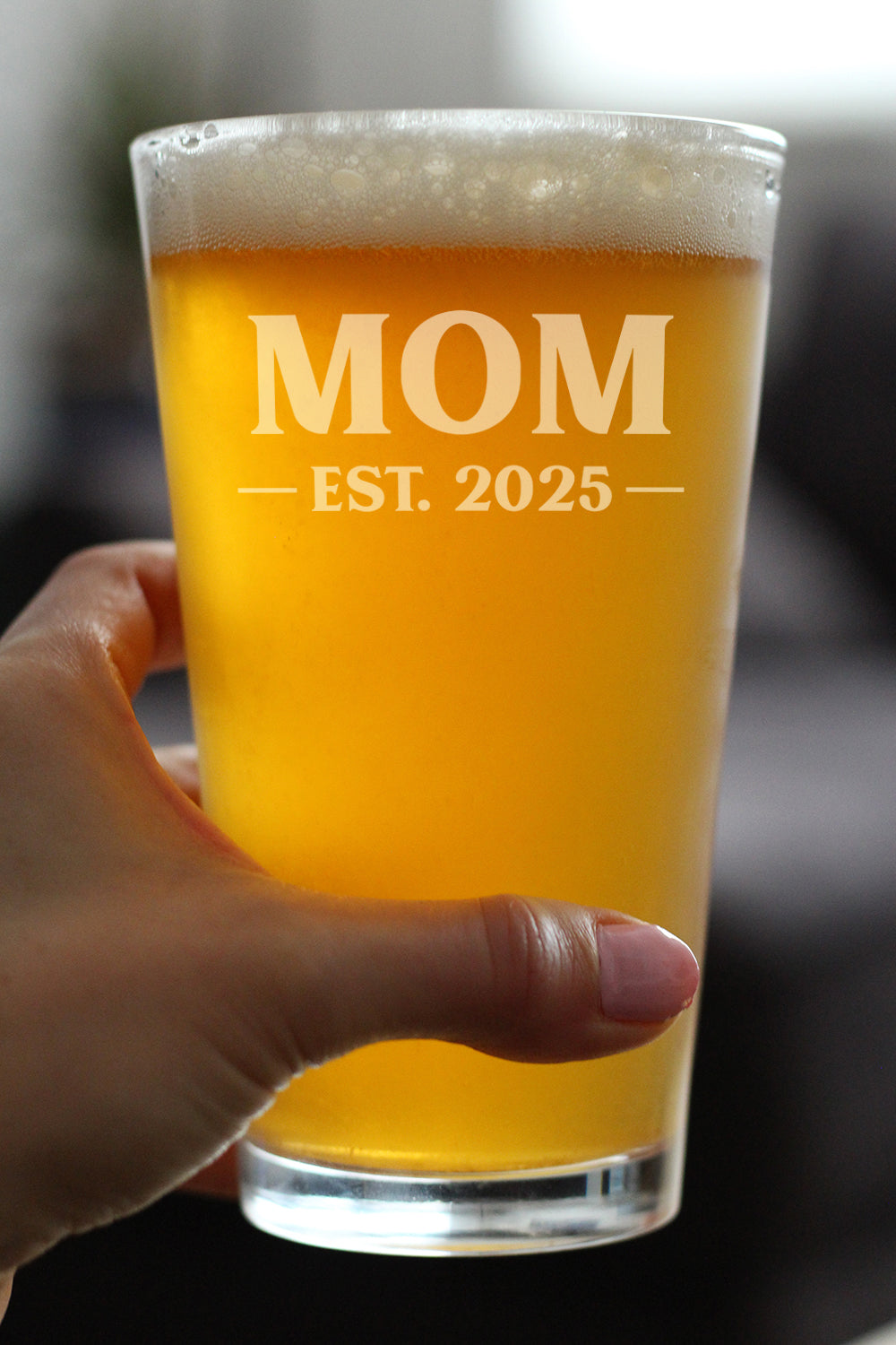 Mom Est 2025 - New Mother Pint Glass Gift for First Time Parents - Bold 16 Oz Glasses