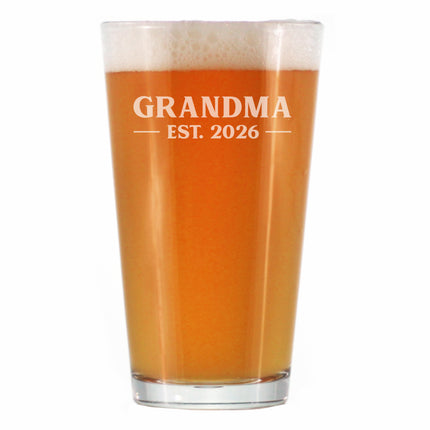 Grandma Est 2026 - Engraved Pint Glass - New Grandmother Gift for First Time Grandparents - Bold High Quality Pint Glasses for Beer - 16oz