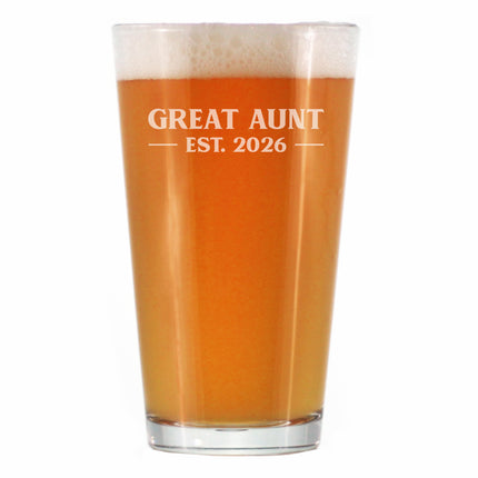 Great Aunt Est 2026 - Engraved Pint Glass - New Great Aunt Gift for First Time Great Aunts - Bold High Quality Pint Glasses for Beer - 16oz