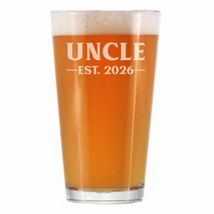 Uncle Est 2026 - Engraved Pint Glass - New Uncle Gift for First Time Uncles - Bold High Quality Pint Glasses for Beer - 16oz