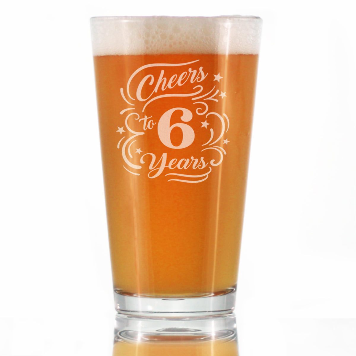 Cheers to 6 Years - Pint Glass for Beer - Gifts for Women &amp; Men - 6th Anniversary Party Decor - 16 Oz Glasses