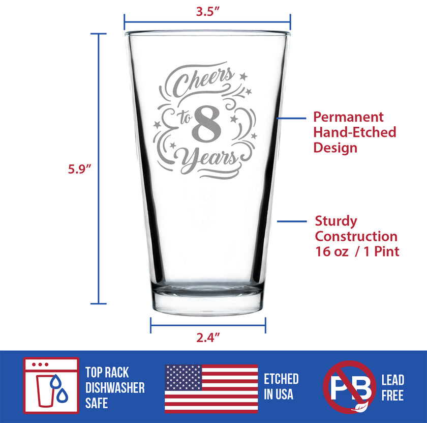 Cheers to 8 Years - Pint Glass for Beer - Gifts for Women & Men - 8th Anniversary Party Decor - 16 Oz Glasses