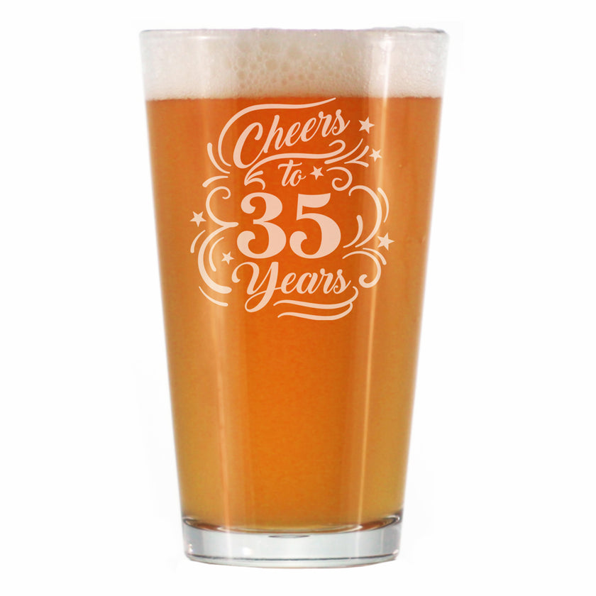 Cheers to 35 Years - Engraved Pint Glass - 35th Anniversary or Birthday Party Decor - High Quality Pint Glasses for Beer - 16oz