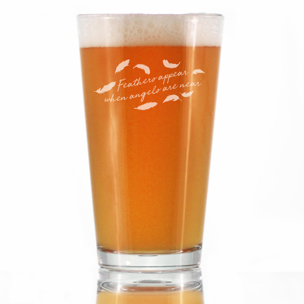 Feathers Appear when Angels are Near - Pint Glass for Beer - Bereavement Memorial Gifts for Loss of Loved One - 16 oz Glasses