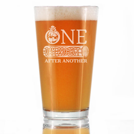 One Dam Project - Pint Glass for Beer - Funny Handyman Gifts for Construction Workers - 16 oz Glasses