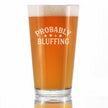 Probably Bluffing Engraved Pint Glass Quality Gifts for Poker Players High Quality Pint Glasses for Beer - 16oz