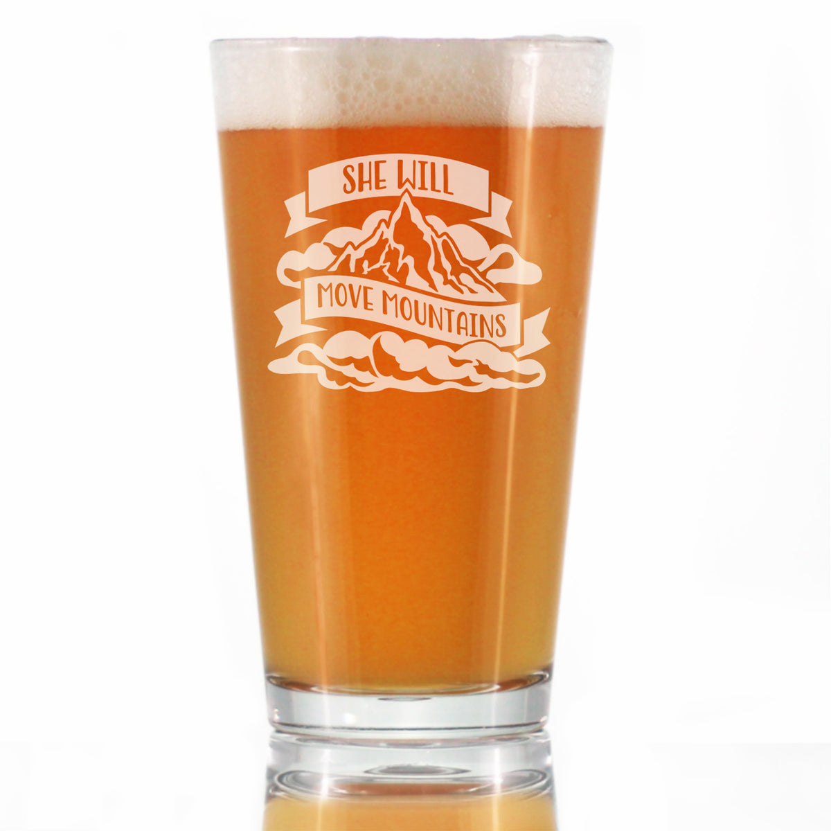 She Will Move Mountains - Pint Glass for Beer - Inspirational Gifts for Women - 16 oz Glasses