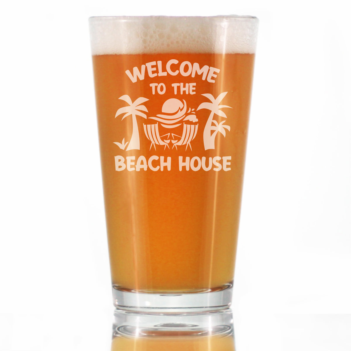 Welcome To The Beach House - Pint Glass for Beer - Coastal Decor for Home - 16 oz Glasses