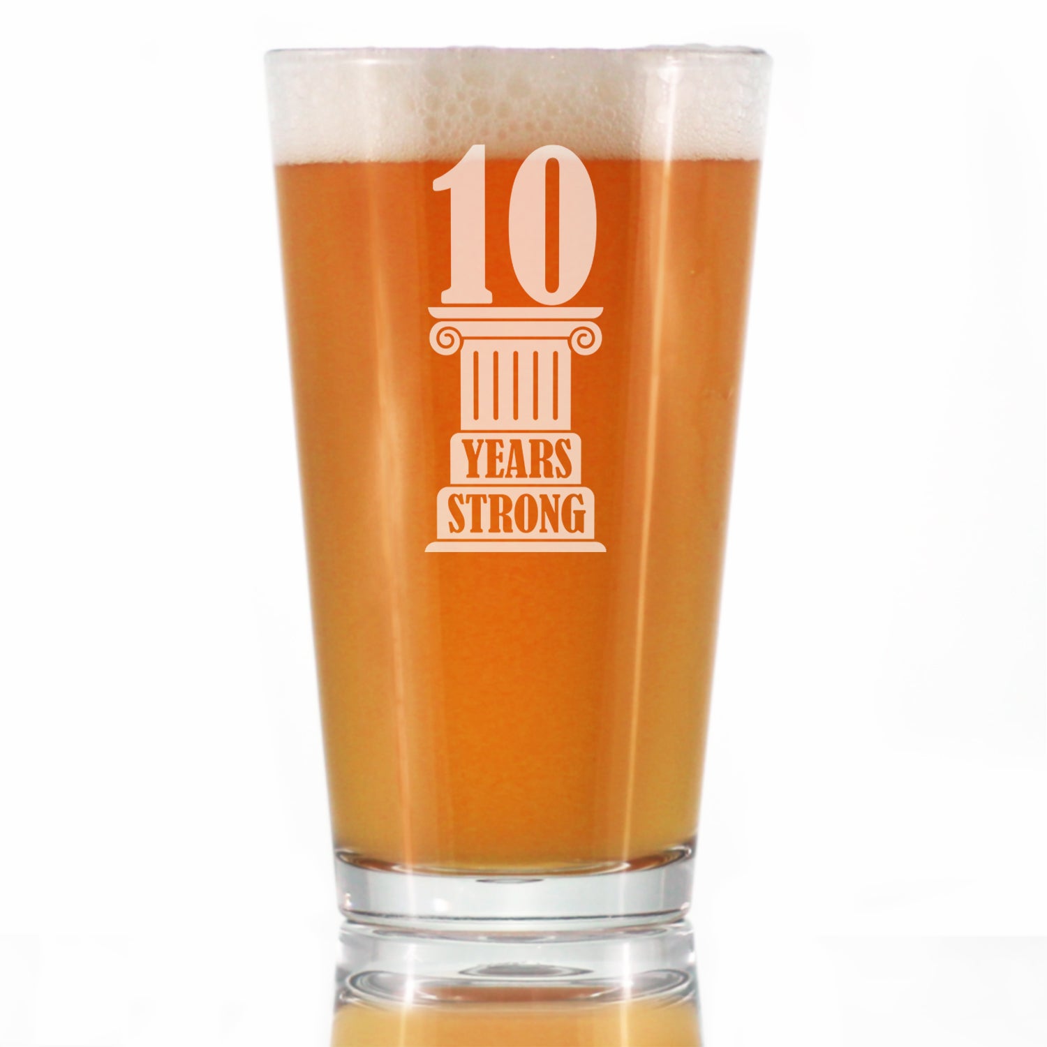 10 Years Strong Engraved Pint Glass Gifts 10th Anniversary Party Decor High Quality Pint Glasses for Beer - 16oz