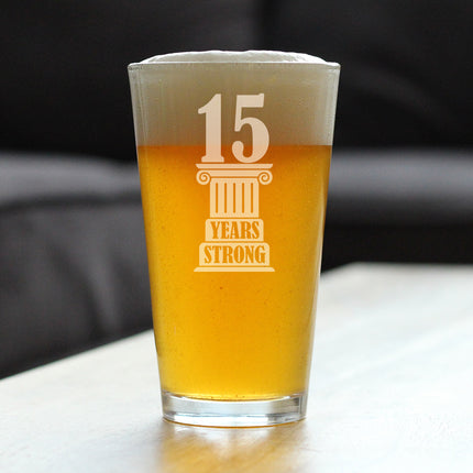 15 Years Strong Engraved Pint Glass Gifts 15th Anniversary Party Decor High Quality Pint Glasses for Beer - 16oz