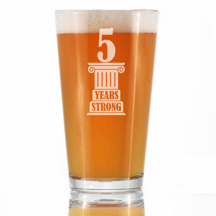 5 Years Strong Engraved Pint Glass Gifts 5th Anniversary Party Decor High Quality Pint Glasses for Beer - 16oz