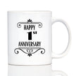 Happy 1st Anniversary Coffee Mug Gifts 1 Year Anniversary Art Deco Party Decor White Ceramic Coffee Cup