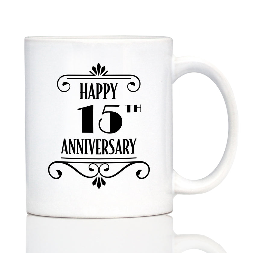 Happy 15th Anniversary Coffee Mug Gifts 15 Year Anniversary Art Deco Party Decor White Ceramic Coffee Cup