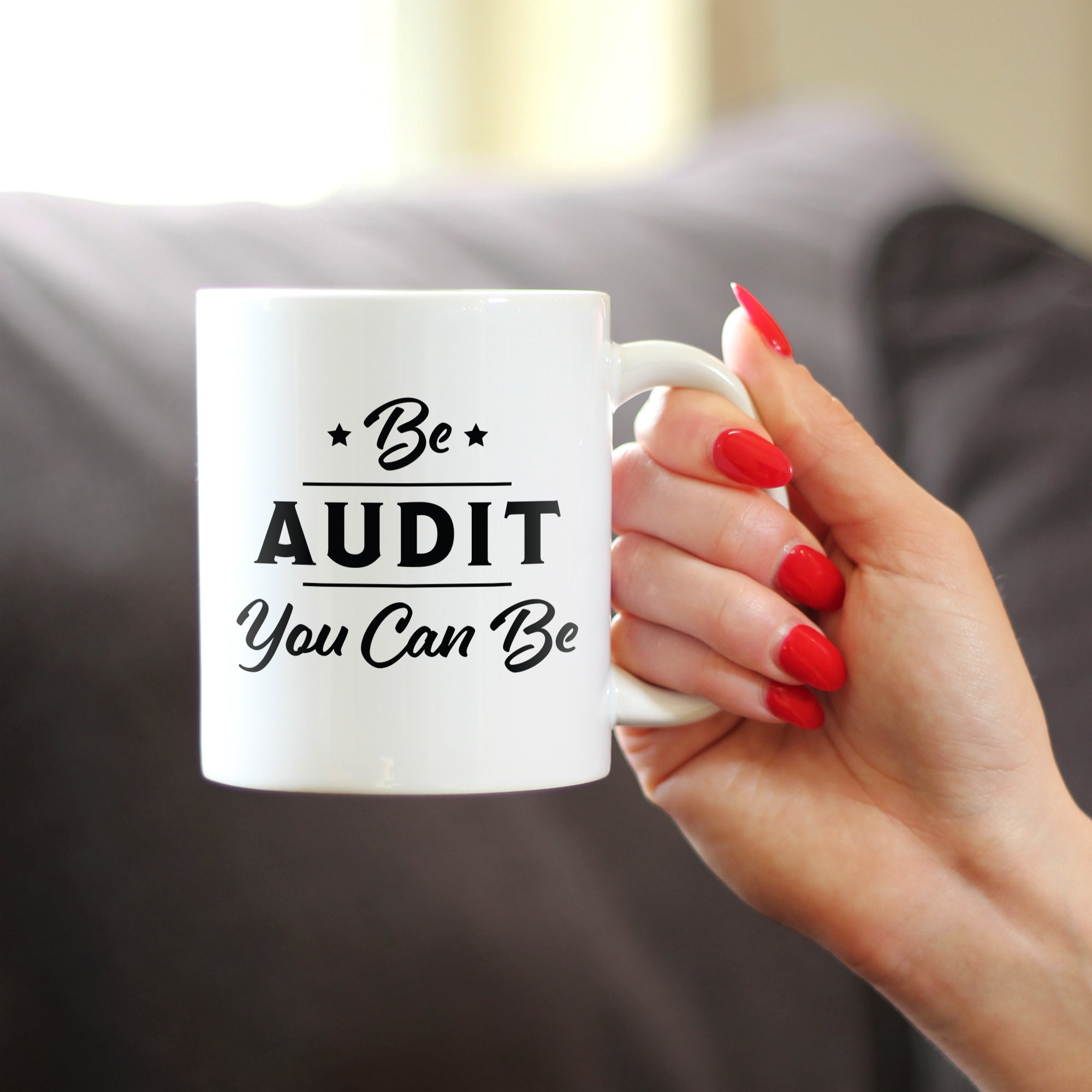 Be Audit You Can Be - Funny Accounting Coffee Mug Gift for Accountants