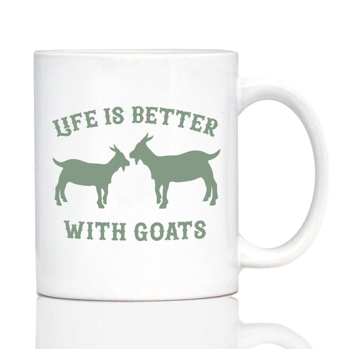 Life is Better with Goats - Funny Coffee Mug - Goat Gifts and Decor for Women and Men
