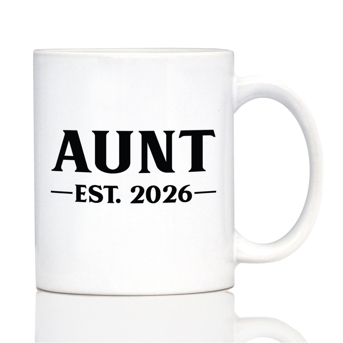 Aunt Est 2026 - Coffee Mug - New Aunt Gift for First Time Aunts - Bold White Ceramic Coffee Cup