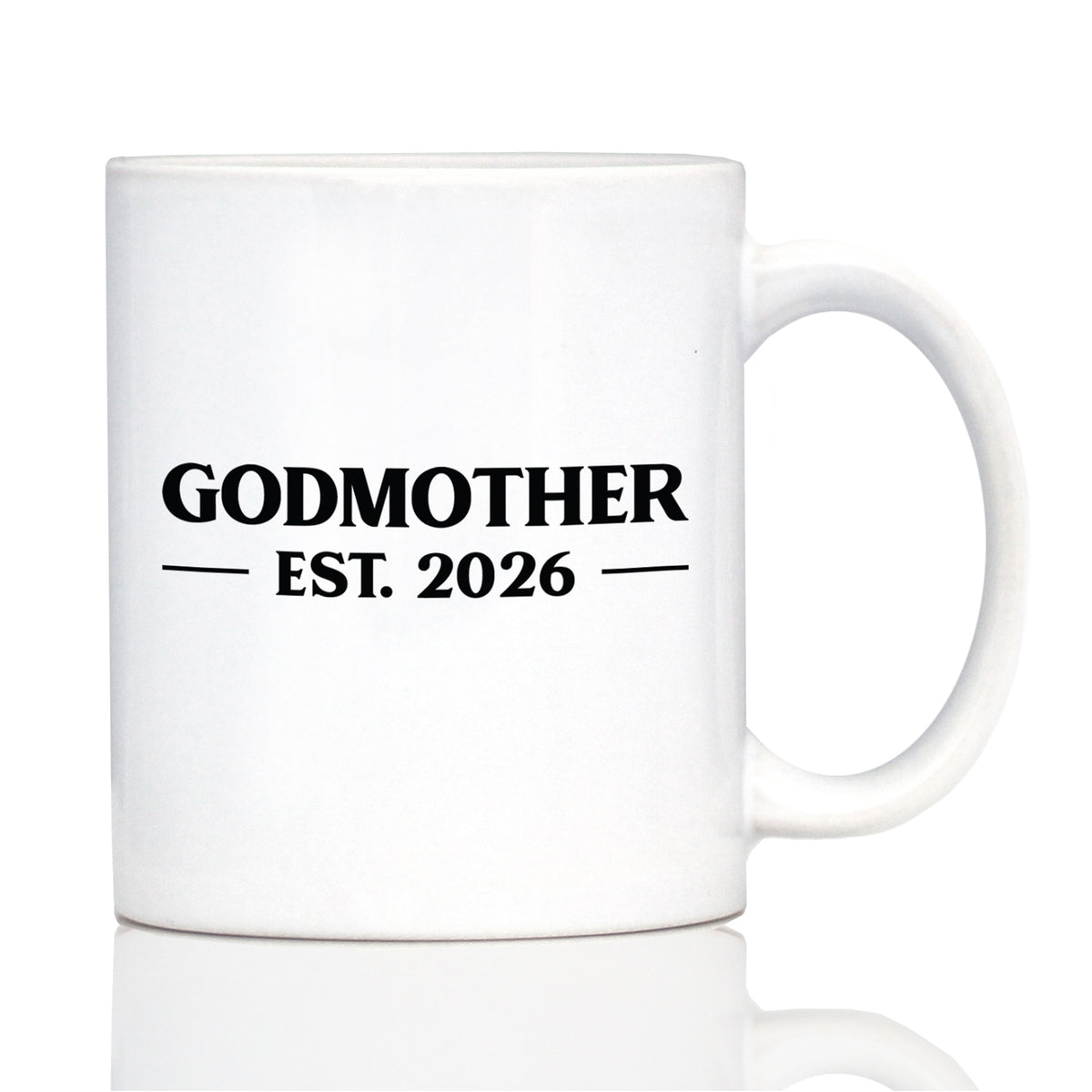 Godmother Est 2026 - Coffee Mug - New Godmother Gift for First Time Godparents - Bold White Ceramic Coffee Cup