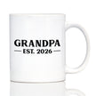 Grandpa Est 2026 - Coffee Mug - New Grandfather Gift for First Time Grandparents - Bold White Ceramic Coffee Cup