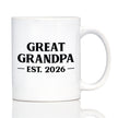 Great Grandpa Est 2026 - Coffee Mug - New Great Grandfather Gift for First Time Great Grandparents - Bold White Ceramic Coffee Cup